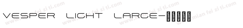 Vesper Light Large字体转换